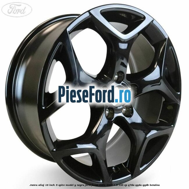 Janta Aliaj 18 inch, 5 spite model Y negru Ford Focus 2004-2007 1.8 125 cp Q7DA, QQDA, QQDB benzina