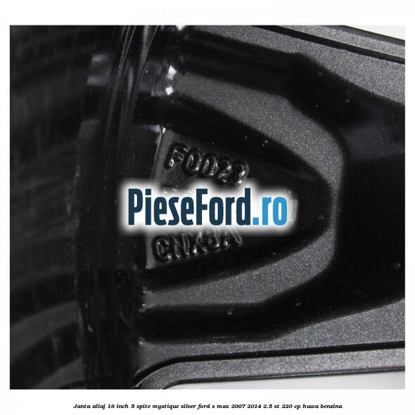 Janta aliaj 18 inch, 5 spite, Mystique Silver Ford S-Max 2007-2014 2.5 ST 220 cp HUWA benzina
