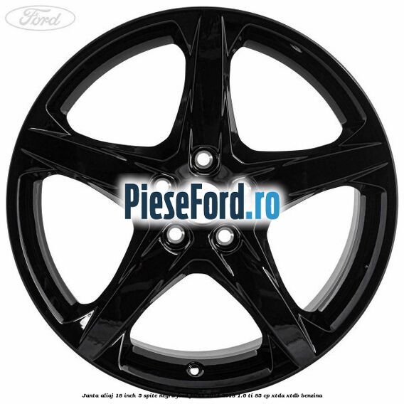 Janta aliaj 18 inch, 5 spite Negru Ford Focus 2014-2018 1.6 Ti 85 cp Janta aliaj 18 inch, 5 spite Negru Ford Focus 2014-2018 1.6 Ti 85 cp XTDA, XTDB benzina