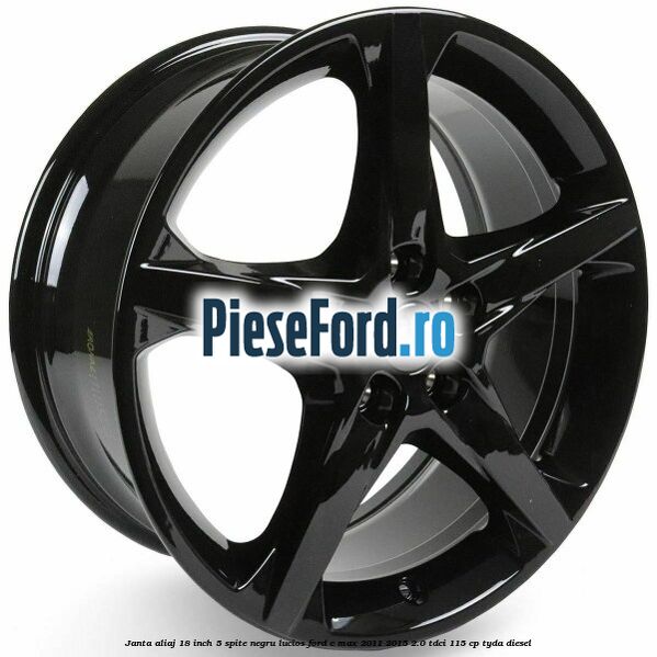 Janta aliaj 18 inch, 5 spite negru lucios Ford C-Max 2011-2015 2.0 TDCi 115 cp TYDA diesel