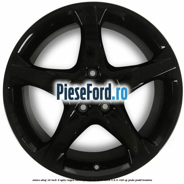 Janta aliaj 18 inch, 5 spite negru lucios Ford Focus 2014-2018 1.6 Ti 125 cp PNDA, PNDD benzina