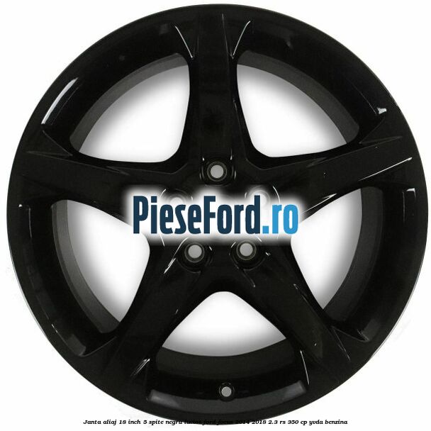 Janta aliaj 18 inch, 5 spite negru lucios Ford Focus 2014-2018 2.3 RS 350 cp YVDA benzina