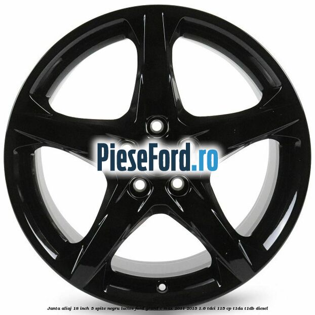 Janta aliaj 18 inch, 5 spite negru lucios Ford Grand C-Max 2011-2015 1.6 TDCi 115 cp T1DA, T1DB diesel