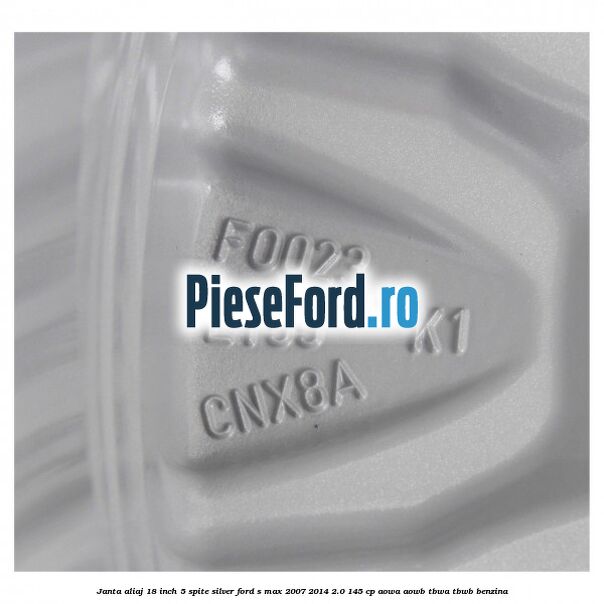 Janta aliaj 18 inch, 5 spite Silver Ford S-Max 2007-2014 2.0 145 cp AOWA, AOWB, TBWA, TBWB benzina