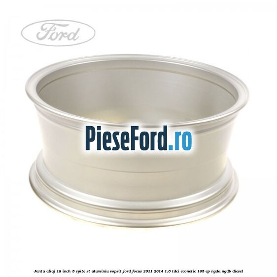 Janta aliaj 18 inch, 5 spite ST aluminiu vopsit Ford Focus 2011-2014 1.6 TDCi ECOnetic 105 cp NGDA, NGDB diesel