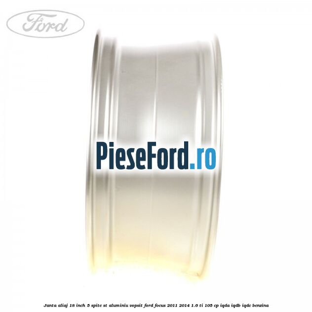 Janta aliaj 18 inch, 5 spite ST aluminiu vopsit Ford Focus 2011-2014 1.6 Ti 105 cp IQDA, IQDB, IQDC benzina