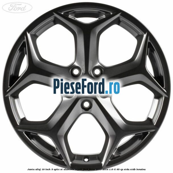 Janta aliaj 18 inch, 5 spite ST aluminiu vopsit Ford Focus 2011-2014 1.6 Ti 85 cp Janta aliaj 18 inch, 5 spite ST aluminiu vopsit Ford Focus 2011-2014 1.6 Ti 85 cp XTDA, XTDB benzina