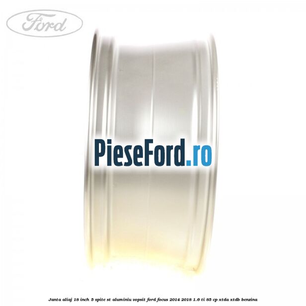 Janta aliaj 18 inch, 5 spite ST aluminiu vopsit Ford Focus 2014-2018 1.6 Ti 85 cp XTDA, XTDB benzina