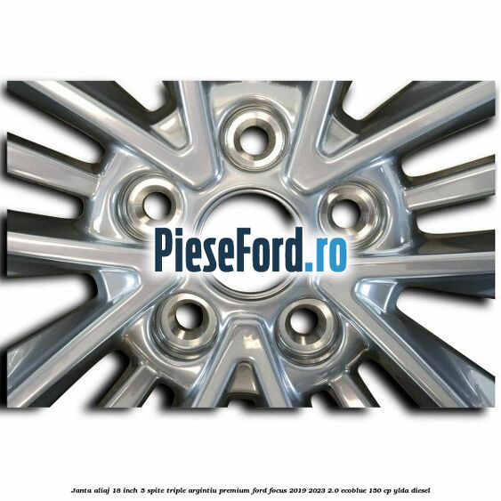 Janta aliaj 18 inch, 5 spite triple argintiu premium Ford Focus 2019-2023 2.0 EcoBlue 150 cp YLDA diesel