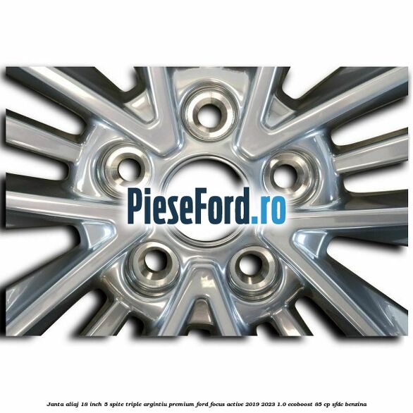 Janta aliaj 18 inch, 5 spite triple argintiu premium Ford Focus Active 2019-2023 1.0 EcoBoost 85 cp SFDC benzina