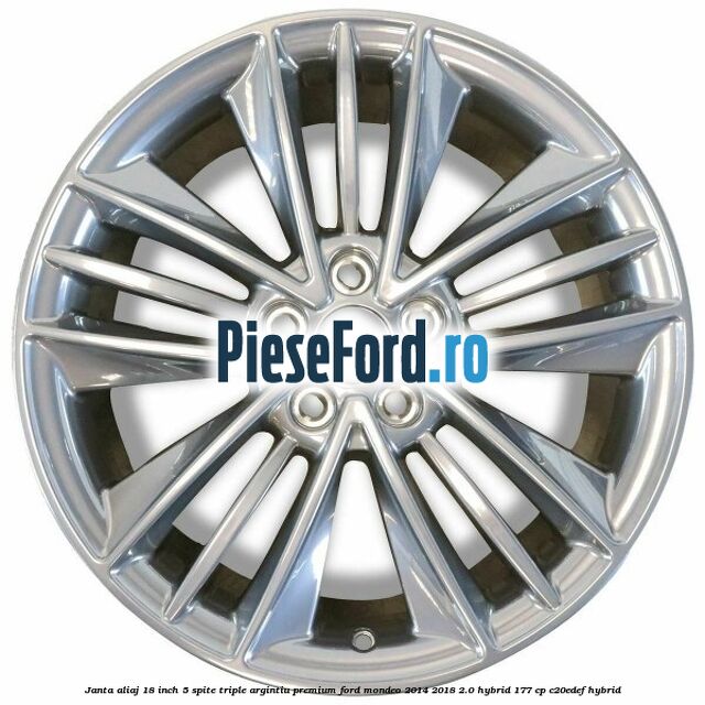 Janta aliaj 18 inch, 5 spite triple argintiu premium Ford Mondeo 2014-2018 2.0 Hybrid 177 cp C20EDEF hybrid
