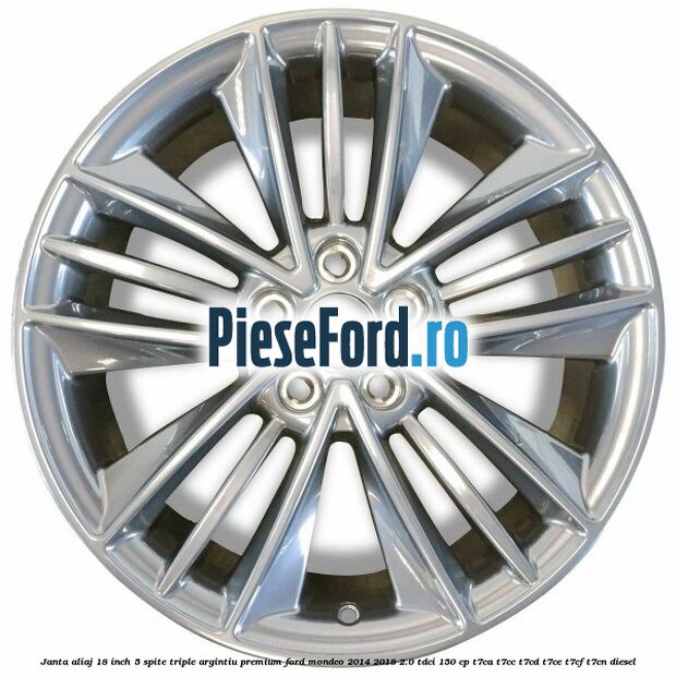 Janta aliaj 18 inch, 5 spite triple argintiu premium Ford Mondeo 2014-2018 2.0 TDCi 150 cp T7CA, T7CC, T7CD, T7CE, T7CF, T7CN diesel
