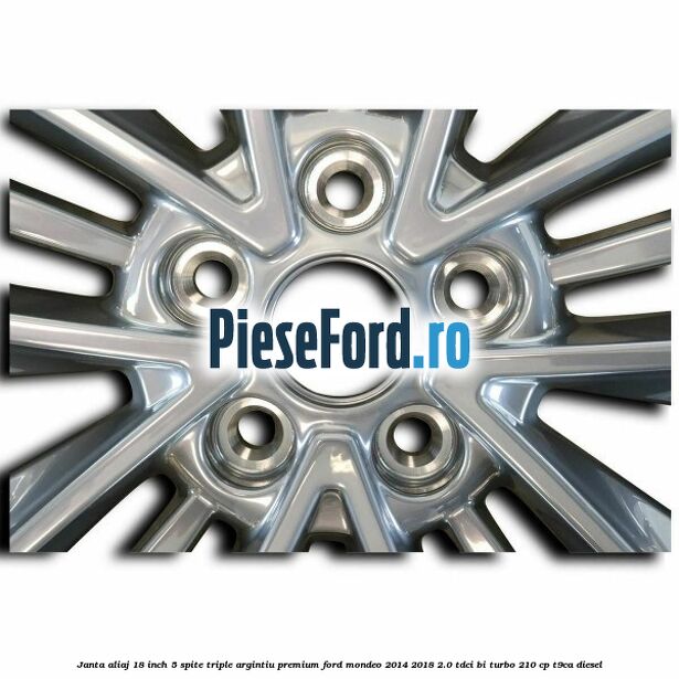 Janta aliaj 18 inch, 5 spite triple argintiu premium Ford Mondeo 2014-2018 2.0 TDCi Bi-Turbo 210 cp T9CA diesel
