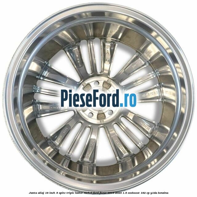 Janta aliaj 18 inch, 5 spite triple luster nichel Ford Focus 2019-2023 1.5 EcoBoost 182 cp Y1DA benzina