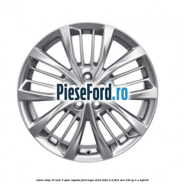 Janta aliaj 18 inch, 5 spite Vignale Ford Kuga 2019-2023 2.5 FHEV 4x4 190 cp n/a hybrid