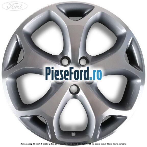 Janta aliaj 18 inch, 5 spite, Y design ST Ford S-Max 2007-2014 2.0 145 cp AOWA, AOWB, TBWA, TBWB benzina