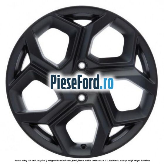 Janta aliaj 18 inch, 5 spite Y Magnetite Machined Ford Fiesta Active 2018-2023 1.0 EcoBoost 125 cp Janta aliaj 18 inch, 5 spite Y Magnetite Machined Ford Fiesta Active 2018-2023 1.0 EcoBoost 125 cp M1JL, M1JM benzina
