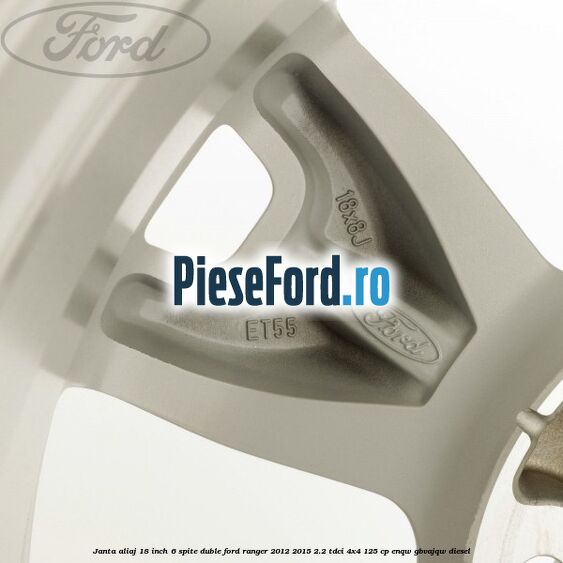 Janta aliaj 18 inch, 6 spite duble Ford Ranger 2012-2015 2.2 TDCi 4x4 125 cp Janta aliaj 18 inch, 6 spite duble Ford Ranger 2012-2015 2.2 TDCi 4x4 125 cp ENQW, GBVAJQW diesel