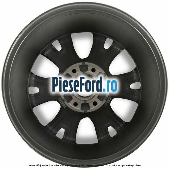 Janta aliaj 18 inch, 6 spite duble gri arctic Ford Ranger 2016-2020 2.2 TDCi 131 cp T22DD0P diesel