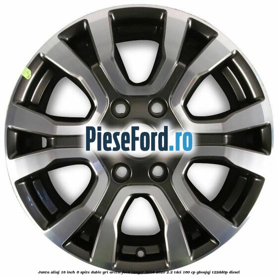 Janta aliaj 18 inch, 6 spite duble gri arctic Ford Ranger 2016-2020 2.2 TDCi 160 cp GBVAJQJ, T22DD0P diesel