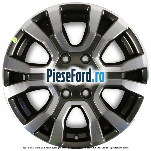 Janta aliaj 18 inch, 6 spite duble gri arctic Ford Ranger 2016-2020 2.2 TDCi 4x4 131 cp Janta aliaj 18 inch, 6 spite duble gri arctic Ford Ranger 2016-2020 2.2 TDCi 4x4 131 cp T22DD0P diesel