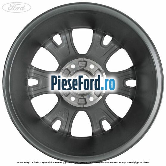 Janta aliaj 18 inch, 6 spite duble model Y Ford Ranger 2019-2022 2.0 EcoBlue 4x4 Raptor 213 cp T20DD0J, YN2X diesel