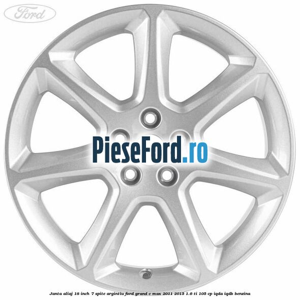 Janta aliaj 18 inch, 7 spite argintiu Ford Grand C-Max 2011-2015 1.6 Ti 105 cp IQDA, IQDB benzina