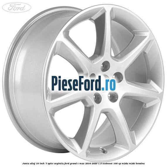 Janta aliaj 18 inch, 7 spite argintiu Ford Grand C-Max 2016-2020 1.0 EcoBoost 100 cp M2DA, M2DC benzina