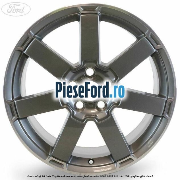 Janta aliaj 18 inch, 7 spite, culoare Antracite Ford Mondeo 2000-2007 2.2 TDCi 155 cp QJBA, QJBB diesel