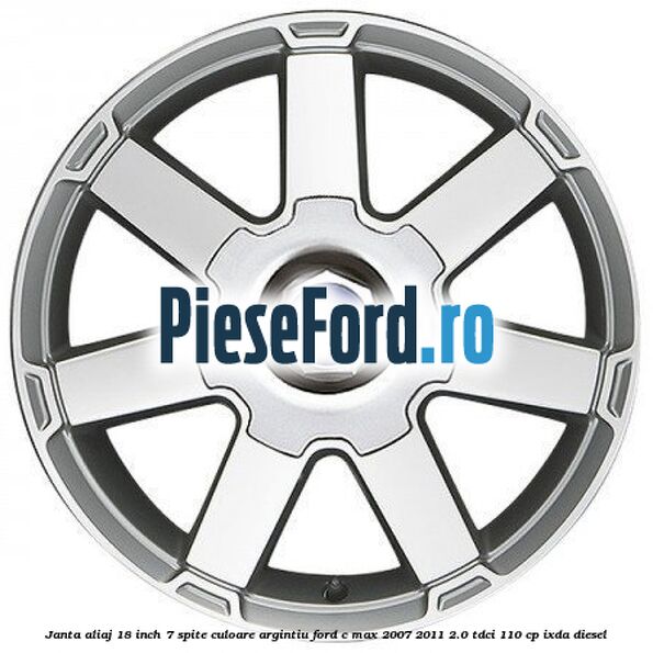 Janta aliaj 18 inch, 7 spite, culoare Argintiu Ford C-Max 2007-2011 2.0 TDCi 110 cp IXDA diesel