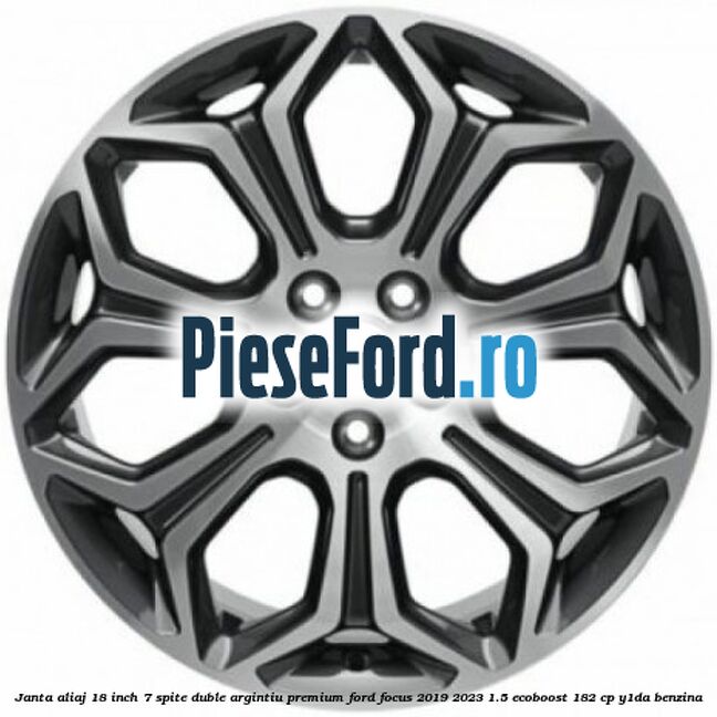 Janta aliaj 18 inch, 7 spite duble argintiu premium Ford Focus 2019-2023 1.5 EcoBoost 182 cp Y1DA benzina