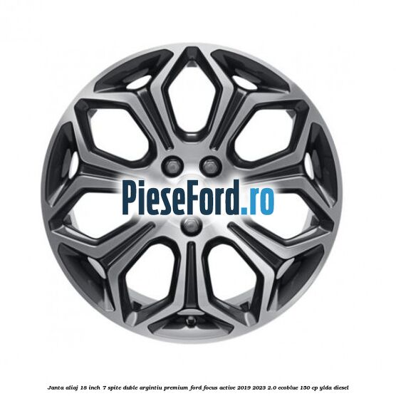 Janta aliaj 18 inch, 7 spite duble argintiu premium Ford Focus Active 2019-2023 2.0 EcoBlue 150 cp YLDA diesel