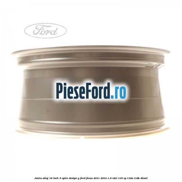Janta aliaj 18 inch, 8 spite design Y Ford Focus 2011-2014 1.6 TDCi 115 cp T1DA, T1DB diesel