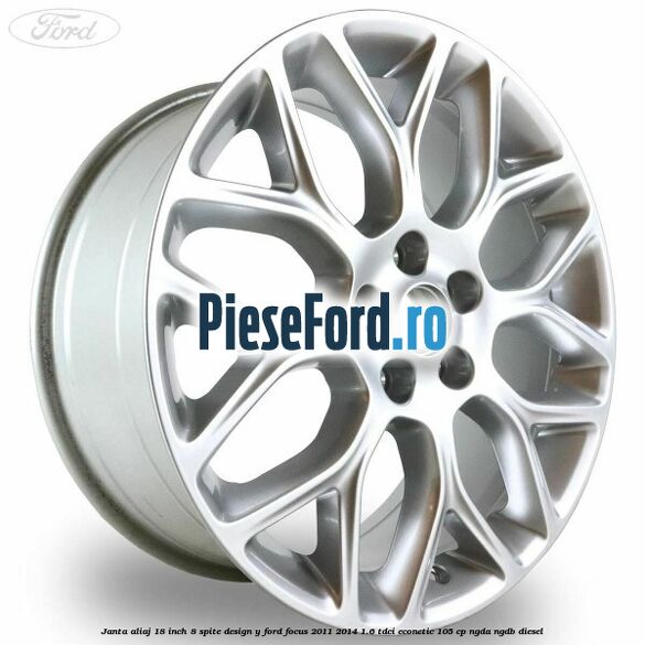 Janta aliaj 18 inch, 8 spite design Y Ford Focus 2011-2014 1.6 TDCi ECOnetic 105 cp NGDA, NGDB diesel