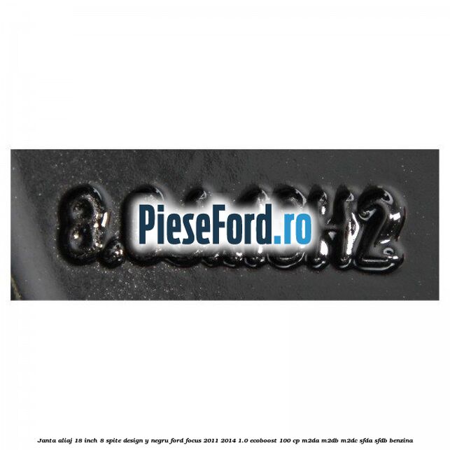 Janta aliaj 18 inch, 8 spite design Y negru Ford Focus 2011-2014 1.0 EcoBoost 100 cp M2DA, M2DB, M2DC, SFDA, SFDB benzina
