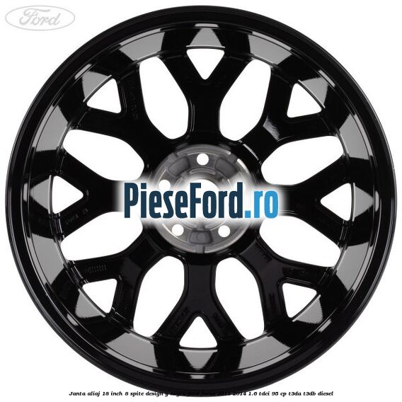 Janta aliaj 18 inch, 8 spite design Y negru Ford Focus 2011-2014 1.6 TDCi 95 cp T3DA, T3DB diesel