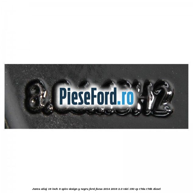 Janta aliaj 18 inch, 8 spite design Y negru Ford Focus 2014-2018 2.0 TDCi 150 cp T7DA, T7DB diesel