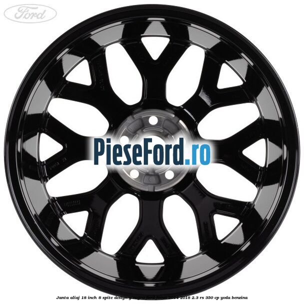 Janta aliaj 18 inch, 8 spite design Y negru Ford Focus 2014-2018 2.3 RS 350 cp Janta aliaj 18 inch, 8 spite design Y negru Ford Focus 2014-2018 2.3 RS 350 cp YVDA benzina