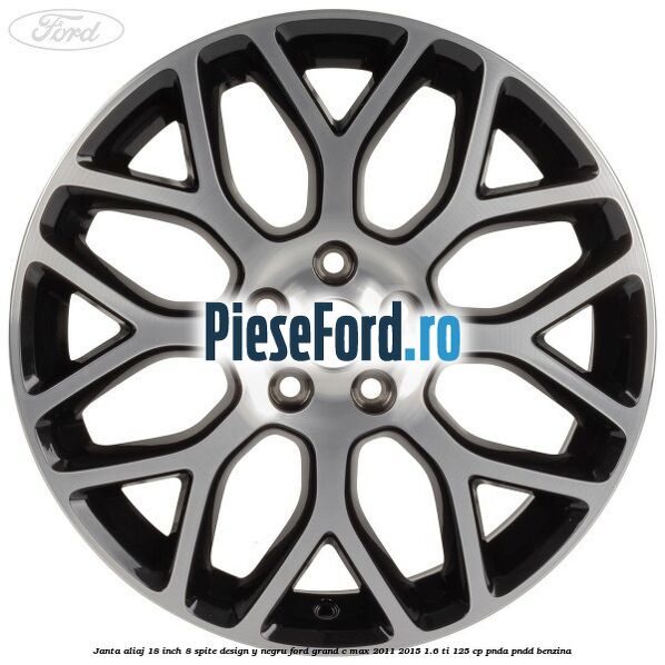 Janta aliaj 18 inch, 8 spite design Y negru Ford Grand C-Max 2011-2015 1.6 Ti 125 cp PNDA, PNDD benzina