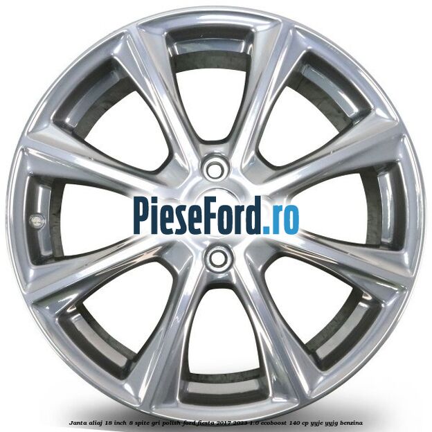 Janta aliaj 18 inch, 8 spite gri polish Ford Fiesta 2017-2023 1.0 EcoBoost 140 cp YYJE, YYJG benzina