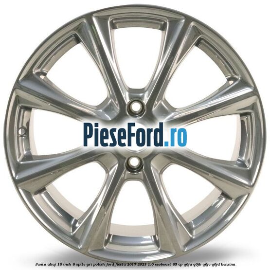 Janta aliaj 18 inch, 8 spite gri polish Ford Fiesta 2017-2023 1.0 EcoBoost 85 cp Q0JA, Q0JB, Q0JC, Q0JD benzina