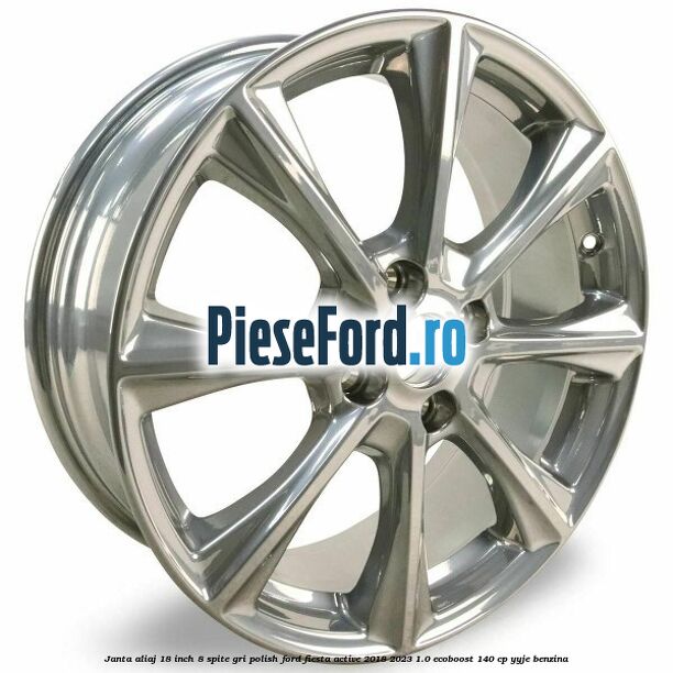 Janta aliaj 18 inch, 8 spite gri polish Ford Fiesta Active 2018-2023 1.0 EcoBoost 140 cp YYJE benzina