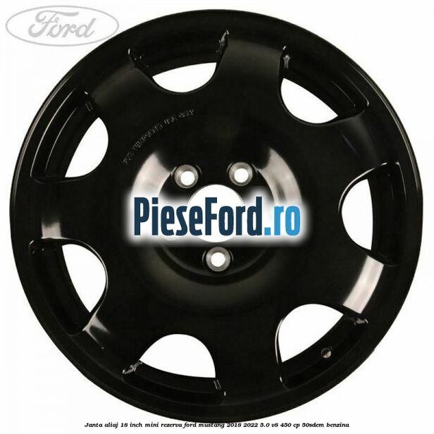 Janta aliaj 18 inch, mini rezerva Ford Mustang 2018-2022 5.0 V8 450 cp 50SDEM benzina