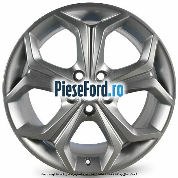 Janta aliaj 18 inch, Y design Ford S-Max 2007-2014 1.8 TDCi 100 cp FFWA diesel