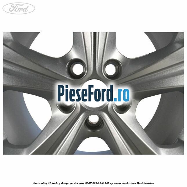 Janta aliaj 18 inch, Y design Ford S-Max 2007-2014 2.0 145 cp AOWA, AOWB, TBWA, TBWB benzina