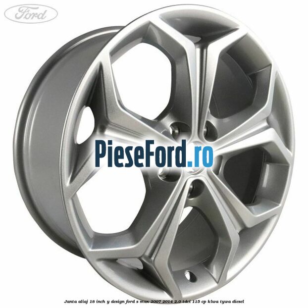 Janta aliaj 18 inch, Y design Ford S-Max 2007-2014 2.0 TDCi 115 cp