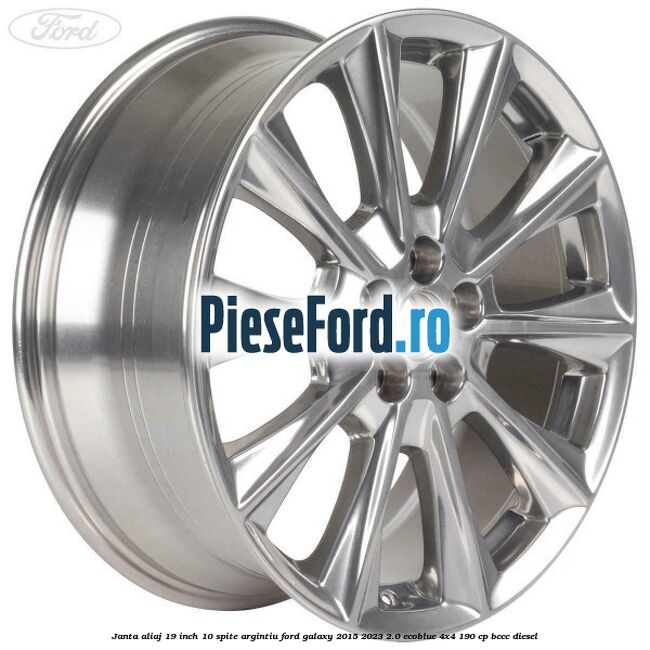 Janta aliaj 19 inch, 10 spite argintiu Ford Galaxy 2015-2023 2.0 EcoBlue 4x4 190 cp BCCC diesel