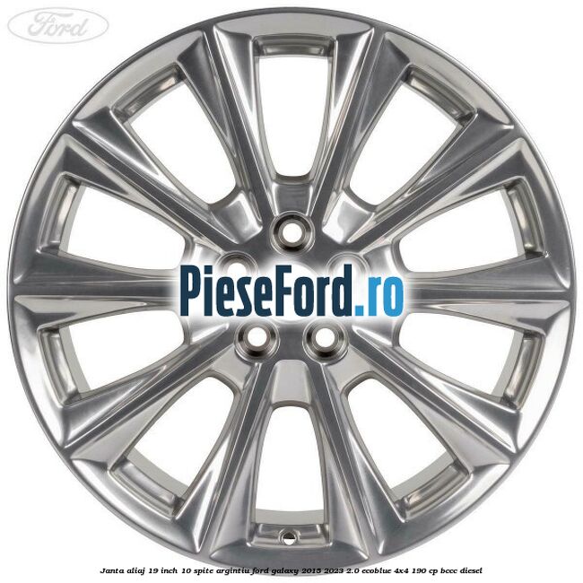 Janta aliaj 19 inch, 10 spite argintiu Ford Galaxy 2015-2023 2.0 EcoBlue 4x4 190 cp Janta aliaj 19 inch, 10 spite argintiu Ford Galaxy 2015-2023 2.0 EcoBlue 4x4 190 cp BCCC diesel