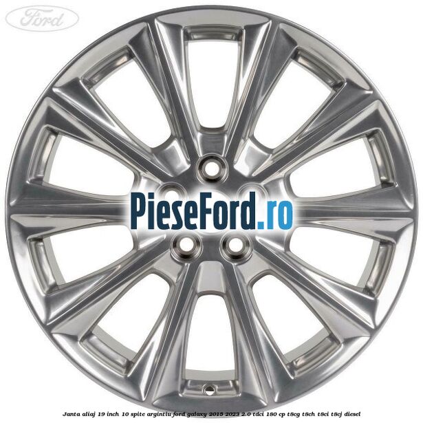 Janta aliaj 19 inch, 10 spite argintiu Ford Galaxy 2015-2023 2.0 TDCi 180 cp T8CG, T8CH, T8CI, T8CJ diesel