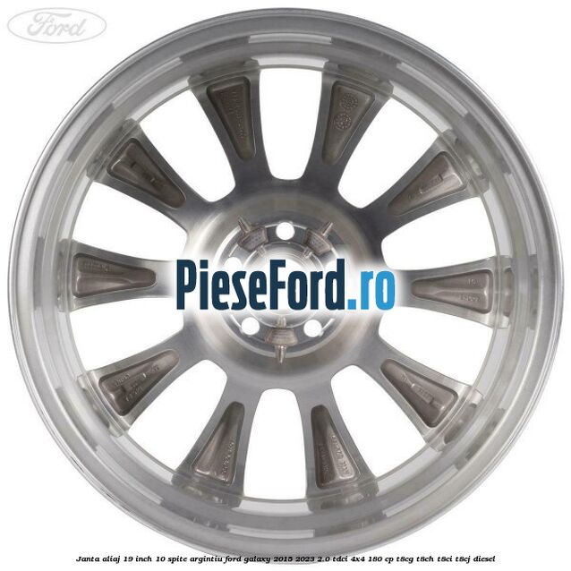Janta aliaj 19 inch, 10 spite argintiu Ford Galaxy 2015-2023 2.0 TDCi 4x4 180 cp T8CG, T8CH, T8CI, T8CJ diesel
